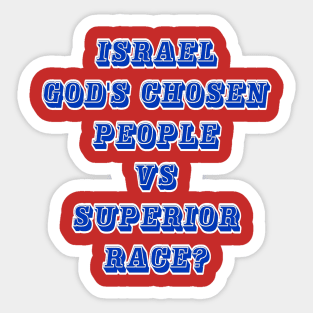 Israel God's Chosen People vs Superior Race? - Back Sticker